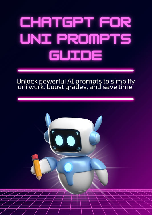 ChatGPT For Uni Prompts Guide